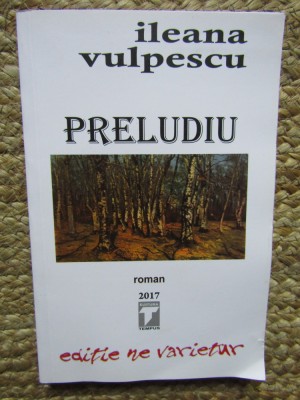 PRELUDIU-ILEANA VULPESCU foto