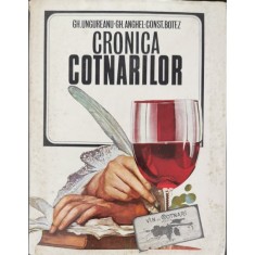 Cronica Cotnarilor &ndash; Gh. Ungureanu, Gh. Anghel, Const. Botez