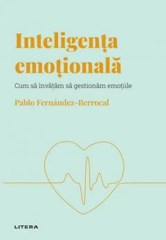 Inteligenta emotionala - de PABLO FERNANDEZ-BERROCAL