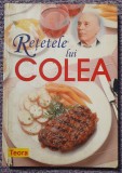 Retetele lui Colea, carte de bucate, Ed Teora 2012, 250 pagini, stare f buna