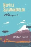 Noptile Salamandrelor/Marton Evelin