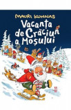 Vacanta de Craciun a Mosului - Mauri Kunnas