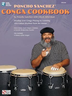 Poncho Sanchez&amp;#039; Conga Cookbook: Develop Your Conga Playing by Learning Afro-Cuban Rhythms from the Master [With CD] foto