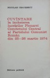Cuvantare la incheierea lucrarilor Plenarei Comitetului Central al Partidului Comunist Roman din (25-26 martie 1974) - Nicolae Ceausescu