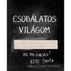 Csod&aacute;latos vil&aacute;gom - Keri Smith