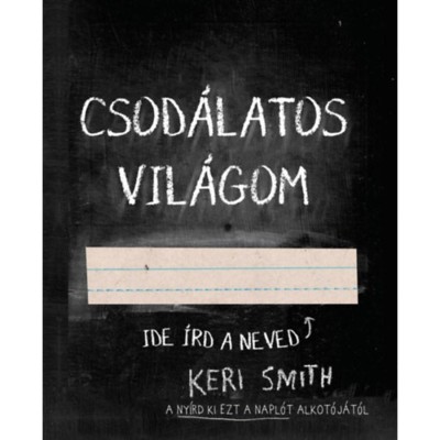 Csod&amp;aacute;latos vil&amp;aacute;gom - Keri Smith foto