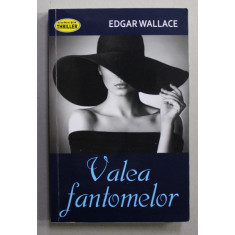 VALEA FANTOMELOR de EDGAR WALLACE , 2021