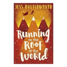 Running on the Roof of the World [Jun 01, 2017] Butterworth, Jess