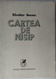 Cumpara ieftin NICOLAE IOANA - CARTEA DE NISIP (VERSURI, editia princeps - 1973 / tiraj 800 ex.) [stampile si cote de biblioteca]
