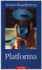 PLATFORMA - MICHEL HOUELLEBECQ