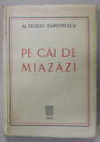 PE CAI DE MIAZAZI de AL. DUILIU ZAMFIRESCU , ANII &#039;30