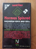 MAȘINĂRIA ROCK AND ROLL- NORMAN SPINRAD -S. F.