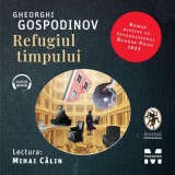 Cumpara ieftin Refugiul timpului - Audiobook - Gheorghi Gospodinov