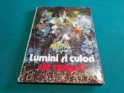 LUMINI ȘI CULORI DE AUGUST / MARIAN MIHALACHE /1984 * C foto