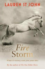 One Dollar Horse: Fire Storm, Paperback/Lauren St John foto