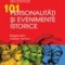 Dictionar 101 personalitati si evenimente istorice