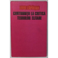 CONTRIBUTII LA CRITICA TEORIILOR ELITARE de LIVIU ZAPARTAN , 1979