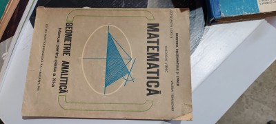 MATEMATICA GEOMETRIE ANALITICA CLASA A XI A UDRISTE ,VERNIC , TOMULEANU foto