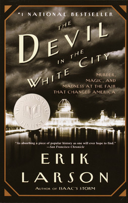 The Devil in the White City: Murder, Magic, and Madness at the Fair That Changed America foto