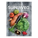 Cumpara ieftin Superveg The Joy And Power Of The 25 Healthiest Ve(...)