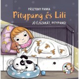 pitypang &eacute;s Lili - J&oacute; &eacute;jszak&aacute;t, Pitypang! - P&aacute;sztohy Panka