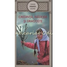 Sfintii Parinti Despre Credinta, Nadejde Si Dragoste