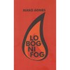 Lobogni fog - Mak&oacute; &Aacute;gnes