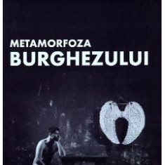 Metamorfoza burghezului - Jacques Ellul