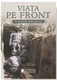 Viata pe front in scrieri personale - Anemari Monica Negru (editor)