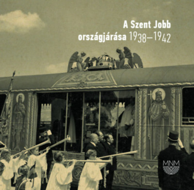 A Szent Jobb orsz&amp;aacute;gj&amp;aacute;r&amp;aacute;sa 1938-1942 foto