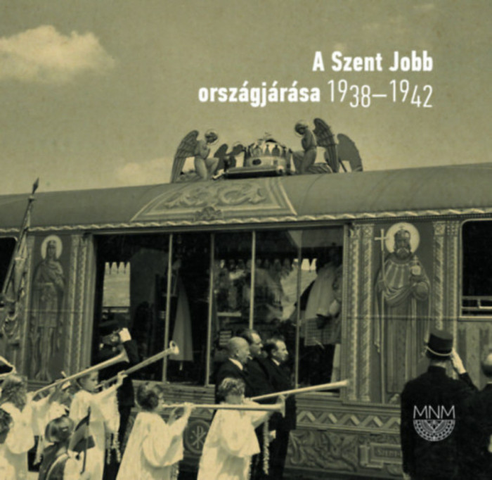 A Szent Jobb orsz&aacute;gj&aacute;r&aacute;sa 1938-1942