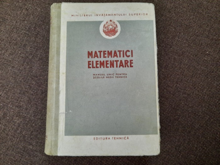 Matematici elementare. Manual unic pentru scolile medii tehnice- Varjan Jana