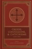 Creeds, Confessions, and Catechisms: A Reader&#039;s Edition
