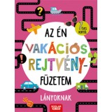 Az &eacute;n vak&aacute;ci&oacute;s rejtv&eacute;nyf&uuml;zetem - L&aacute;nyoknak