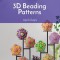 3D Beading Patterns: Collection of 20-faced Ball Projects