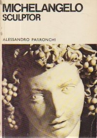 Alessandro Parronchi - Michelangelo sculptor foto