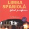 Limba Spaniola Fara Profesor, Paul Teodorescu - Editura Niculescu