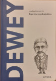 Dewey Experimentand gandirea / Descopera filosofia