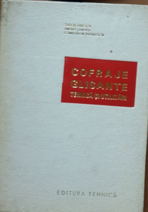 Cofraje Glisante: Tehnica Și Utilizari - Tudor Dinescu, Andrei Sandru