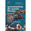 (Pseudo)Stiinta din spatele filmelor. Martianul, Jurassic Park, Interstellar, Alien, Matrix, Planeta maimutelor..., Rick Edwards, dr. Michael Brooks, Niculescu