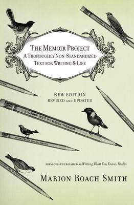 The Memoir Project: A Thoroughly Non-Standardized Text for Writing &amp;amp; Life foto