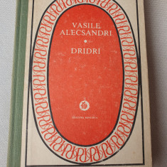 DRIDRI - VASILE ALECSANDRI, Editura Minerva 1987, 345 pag, Stare f buna!