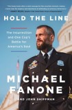 Hold the Line: The Insurrection and One Cop&#039;s Battle for America&#039;s Soul, 2016