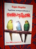 Ingrijirea corespunzatoare a perusilor - Eugen Megelea ( 95 pagini, ilustratii )