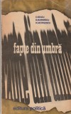 C. NEAGU, D. MARINESCU - FAPTE DIN UMBRA ( VOLUMELE 1, 3 SI 4 )