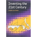 Inventing the 21st Century