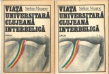 Cumpara ieftin Viata Universitara Clujana Interbelica 2 Volume Stelian Neagoe Editura Dacia 1980 Memorii Istorie Carti Vechi