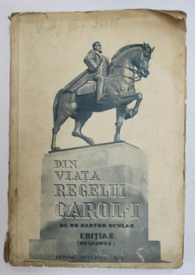 DIN VIATA REGELUI CAROL I, DE UN MARTOR OCULAR - 1939 foto