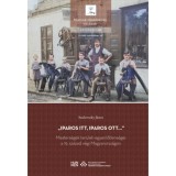Iparos itt, iparos ott... - Mesters&eacute;gek ter&uuml;leti egyenlőtlens&eacute;gei a 19. sz&aacute;zad v&eacute;gi Magyarorsz&aacute;gon - Szulovszky J&aacute;nos
