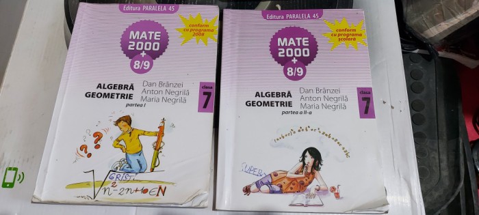 ALGEBRA GEOMETRIE CLASA A VII A , DAN BRANZEI ANTON NEGRILA PARTEA I SI II